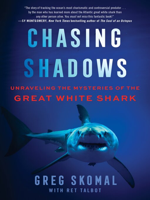 Title details for Chasing Shadows by Greg Skomal - Available